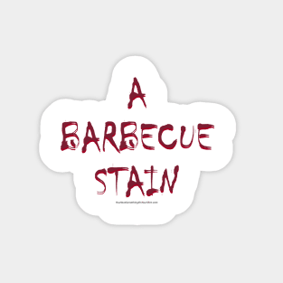 A BARBECUE STAIN (YouHaveSomethingOnYourShirt.com) Sticker